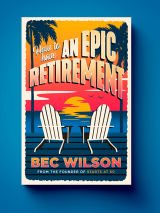 Understanding the foundations of an epic retirement