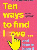 Win a copy of Ten ways to find love … and how to keep it 