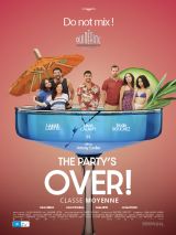 Win one of 10 double passes to THE PARTY'S OVER! (CLASSE MOYENNE)