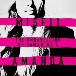 Win a copy of Misfit: The unravelling of Samantha X