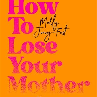 Win one of 3 copies of How to Lose Your Mother 