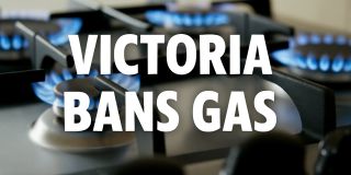 What you need to know about Victoria’s gas ban