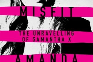 Win a copy of Misfit: The unravelling of Samantha X