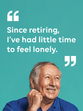 With National Seniors, you'll have little time to feel lonely or at a loose end.